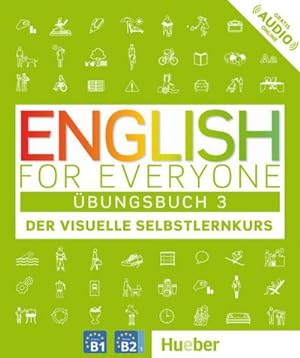 Imagen del vendedor de English for Everyone 3 - bungsbuch : Der visuelle Selbstlernkurs a la venta por Smartbuy