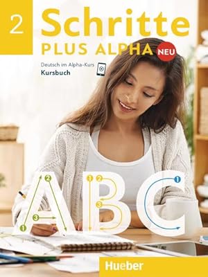Bild des Verkufers fr Schritte plus Alpha Neu 2 / Kursbuch : Deutsch im Alpha-Kurs. Deutsch als Zweitsprache zum Verkauf von Smartbuy