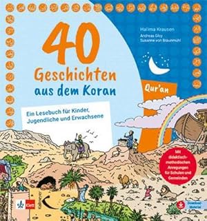 Immagine del venditore per 40 Geschichten aus dem Koran : Ein Lesebuch fr Kinder, Jugendliche und Erwachsene venduto da AHA-BUCH GmbH