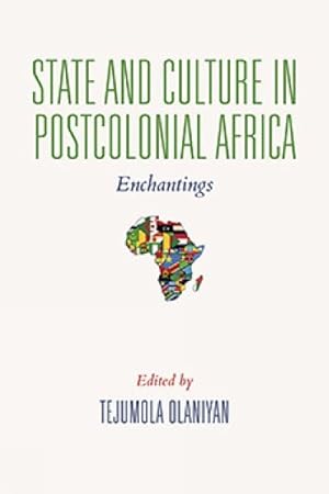 Seller image for State and Culture in Postcolonial Africa : Enchantings for sale by GreatBookPrices