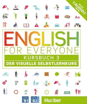 Imagen del vendedor de English for Everyone 3 - Kursbuch : Der visuelle Selbstlernkurs a la venta por Smartbuy
