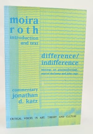 Immagine del venditore per difference / indifference: musings on postmodernism, Marcel Duchamp and John Cage venduto da Structure, Verses, Agency  Books