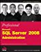 Imagen del vendedor de Professional Microsoft SQL Server 2008 Administration [Soft Cover ] a la venta por booksXpress