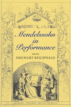 Image du vendeur pour Mendelssohn in Performance mis en vente par GreatBookPrices