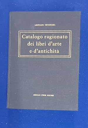 Catalogo ragionato dei libri d'arte e d'antichità posseduti dal Conte Cicognara. [ 2 vols in 1, c...