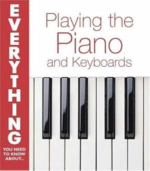 Bild des Verkufers fr Playing the Piano and Keyboards (Everything You Need to Know About. S.) zum Verkauf von WeBuyBooks