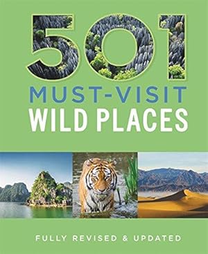 Bild des Verkufers fr 501 Must-Visit Wild Places (501 Series) zum Verkauf von WeBuyBooks