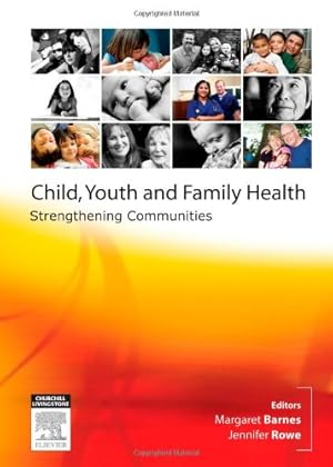 Imagen del vendedor de Child, Youth and Family Health: Strengthening Communities a la venta por WeBuyBooks