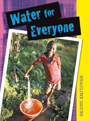 Seller image for Water for Everyone (Headline Issues) for sale by WeBuyBooks