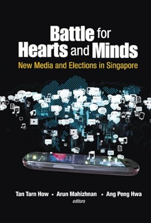 Imagen del vendedor de Battle for Hearts and Minds : New Media and Elections in Singapore a la venta por GreatBookPrices