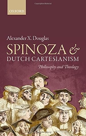 Immagine del venditore per Spinoza and Dutch Cartesianism by Douglas, Alexander X. [Hardcover ] venduto da booksXpress