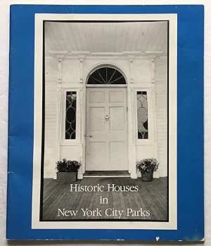 Historic Houses in New York City Parks.