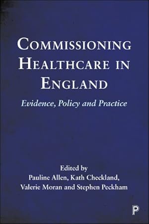 Seller image for Commissioning Healthcare in England : Evidence, Policy and Practice for sale by GreatBookPrices