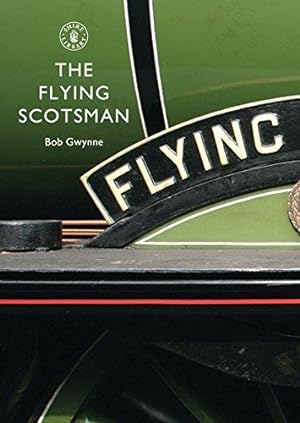 Imagen del vendedor de The Flying Scotsman: The Train, The Locomotive, The Legend: No. 586 (Shire Library) a la venta por WeBuyBooks