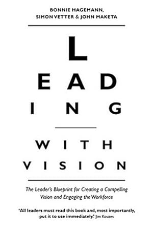 Bild des Verkäufers für Leading with Vision: The Leader's Blueprint for Creating a Compelling Vision and Engaging the Workforce zum Verkauf von Rheinberg-Buch Andreas Meier eK