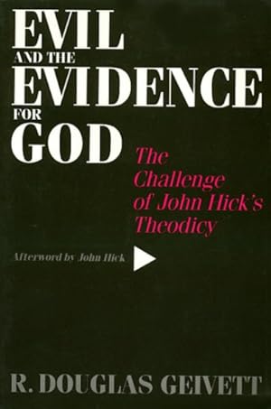 Bild des Verkufers fr Evil and the Evidence for God : The Challenge of John Hick's Theodicy zum Verkauf von GreatBookPrices