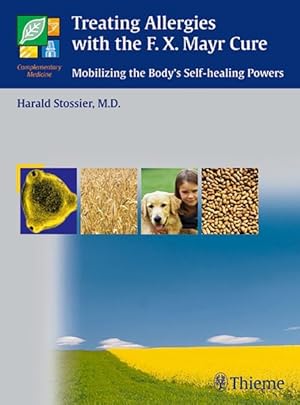 Seller image for Treating Allergies With the F.x. Mayr-cure : Mobilizing the Body's Self-healing Powers for sale by GreatBookPrices