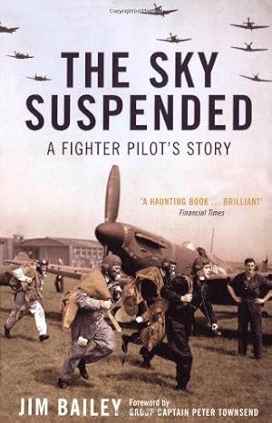 Imagen del vendedor de The Sky Suspended: A Fighter Pilot's Story a la venta por WeBuyBooks