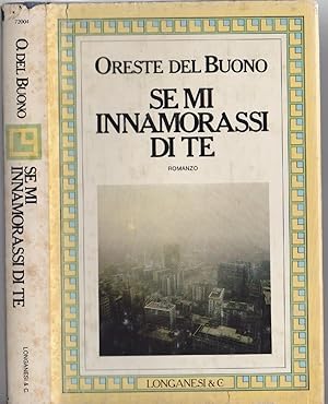 Immagine del venditore per Se mi innamorassi di te - Oreste Del Buono venduto da libreria biblos