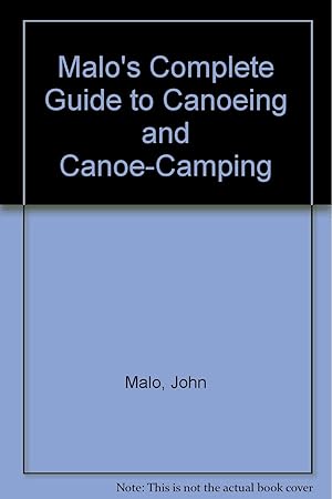 Immagine del venditore per Malo's Complete Guide to Canoeing and Canoe-Camping venduto da Redux Books