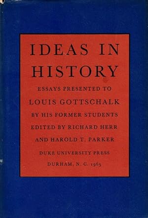 Seller image for Ideas in History: Essays Presented to Louis Gottschalk by His Former Students for sale by LEFT COAST BOOKS