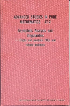 Seller image for Asymptotic Analysis and Singularities: Elliptic and Parabolic PDEs and Related Problems for sale by GreatBookPrices