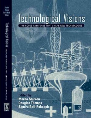 Immagine del venditore per Technological Visions : The Hopes and Fears that Shape New Technologies venduto da GreatBookPrices