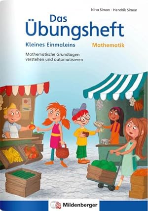 Imagen del vendedor de Das bungsheft Mathematik - Kleines Einmaleins : Mathematische Grundlagen verstehen und automatisieren a la venta por Smartbuy