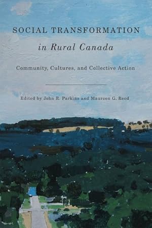 Seller image for Social Transformation in Rural Canada : Community, Cultures, and Collective Action for sale by GreatBookPrices