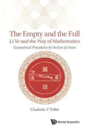 Seller image for Empty and the Full : Li Ye and the Way of Mathematics for sale by GreatBookPrices