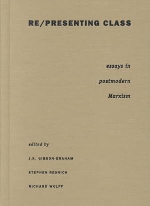 Seller image for Re/Presenting Class : Essays in Postmodern Marxism for sale by GreatBookPrices