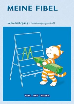 Seller image for Meine Fibel 1. Schuljahr. Schreiblehrgang in Schulausgangsschrift for sale by Smartbuy