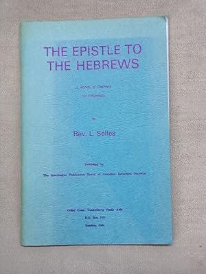 Seller image for THE EPISTLE TO THE HEBREWS. A SERIES OF OUTLINES FOR BIBLESTUDY. for sale by Gage Postal Books