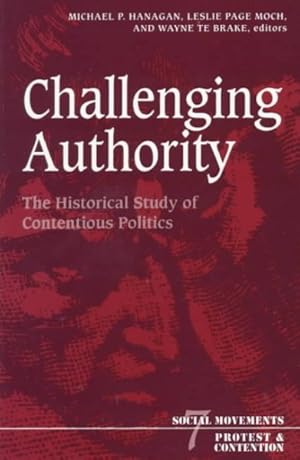 Immagine del venditore per Challenging Authority : The Historical Study of Contentious Politics venduto da GreatBookPrices