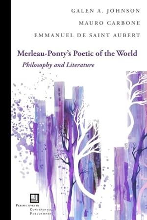 Bild des Verkufers fr Merleau-Ponty's Poetic of the World : Philosophy and Literature zum Verkauf von GreatBookPrices