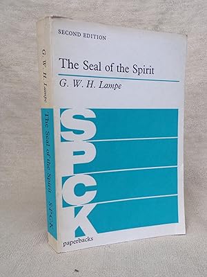 Seller image for THE SEAL OF THE SPIRIT : A STUDY IN THE DOCTRINE OF BAPTISM AND CONFIRMATION IN THE NEW TESTAMENT AND THE FATHERS. SECOND EDITION WITH CORRECTIONS, A NEW INTRODUCTION, AND ADDITIONAL BIBLIOGRAPHY. for sale by Gage Postal Books