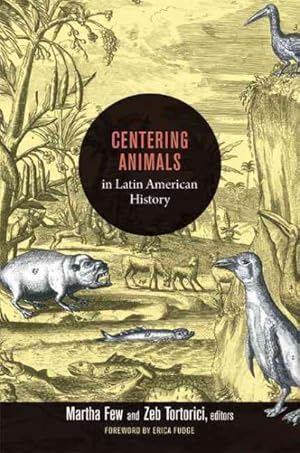 Immagine del venditore per Centering Animals in Latin American History venduto da GreatBookPrices