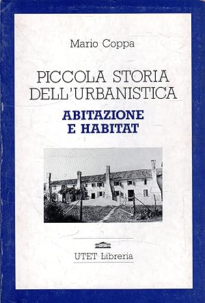 Image du vendeur pour Piccola Storia dell'Urbanistica. 1: Abitazione e habitat mis en vente par Messinissa libri