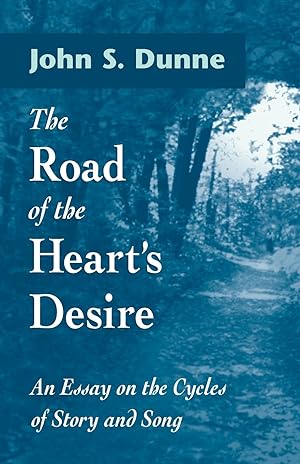 Seller image for Road of the Heart\ s Desire: An Essay on the Cycles of Story and Song for sale by moluna