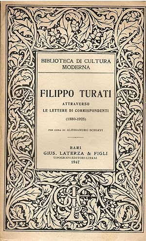 Filippo Turati attraverso le lettere di corrispondenti ( 1888 - 1925 )