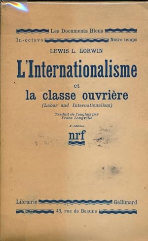 Bild des Verkufers fr L'Internationalisme et la Classe Ouvrire (Labor and internationalism) zum Verkauf von LIBRAIRIE GIL-ARTGIL SARL