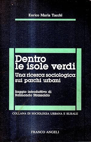 Dentro le isole verdi : una ricerca sociologica sui parchi urbani