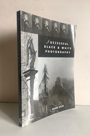 Image du vendeur pour Successful Black-and-white Photography: A Practical Handbook mis en vente par Librera Torres-Espinosa