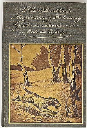 Seller image for Die Dressur und Fhrung des Gebrauchshundes. 7. verm. und verb. Aufl. for sale by Antiquariat Franz Siegle