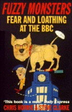 Bild des Verkufers fr Fuzzy Monsters: Fear and Loathing at the BBC zum Verkauf von WeBuyBooks