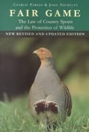 Immagine del venditore per Fair Game: The Law of Country Sports And the Protection of Wildlife venduto da WeBuyBooks