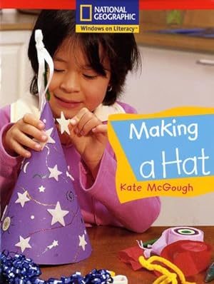 Seller image for National Geographic Reception Red Independent Reader: Making a Hat (NATIONAL GEOGRAPHIC NONFICTION) for sale by WeBuyBooks