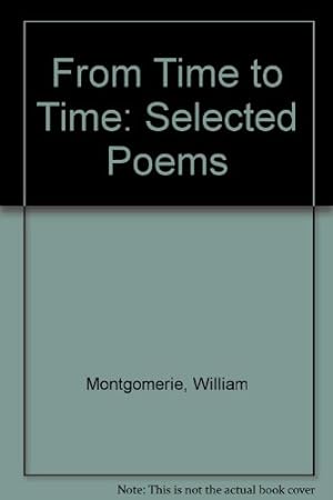 Image du vendeur pour From Time to Time: Selected Poems mis en vente par WeBuyBooks
