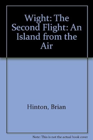 Imagen del vendedor de The Second Flight (Wight: An Island from the Air) a la venta por WeBuyBooks