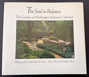 Bild des Verkufers fr The Soul in Balance: The Gardens of the Washington National Cathedral zum Verkauf von Trouve Books